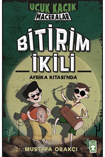 Timaş Çocuk Bitirim Ikili Afrika Kıtasında - Uçuk Kaçık Maceralar