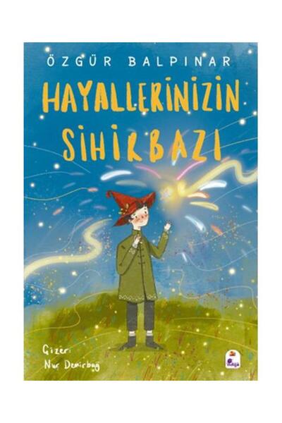 İndigo Çocuk Hayallerinizin Sihirbazı / İndigo Kitap / Özgür Balpınar