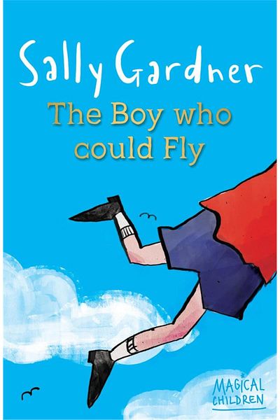 Orion Children's Books Magical Children: the Boy Who Could Fly