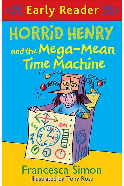 Orion Children's Books Horrid Henry and the Mega-Y Organized Time Machine Reader