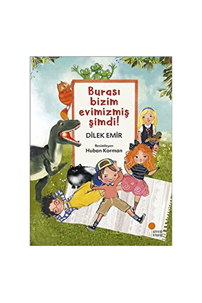 Günışığı Kitaplığı Burası Bizim Evimizmiş Şimdi Dilek Emir Günışığı Kitaplığı