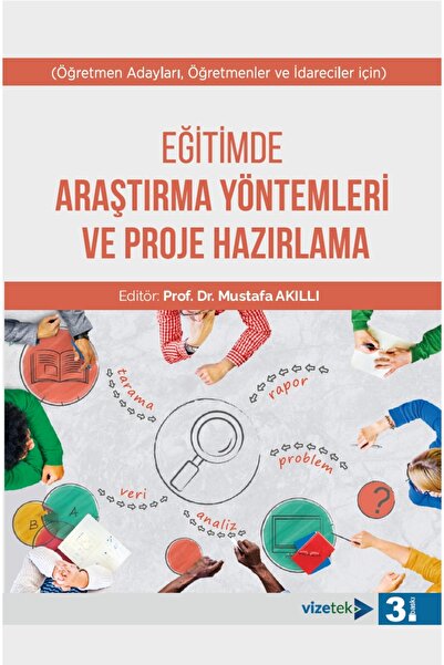 Vizetek Yayıncılık Eğitimde Araştırma Yöntemleri ve Proje Hazırlama