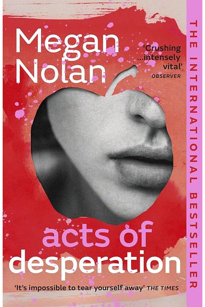 Penguin Books Acts of Desperation by Megan Nolan