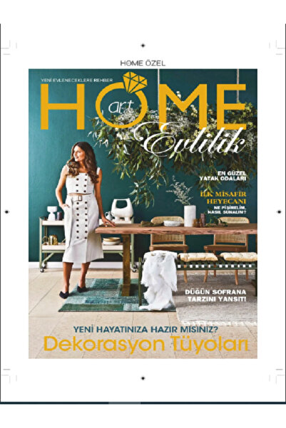 Turkuvaz Dergi HOME ART EVLİLİK ÖZEL 2024