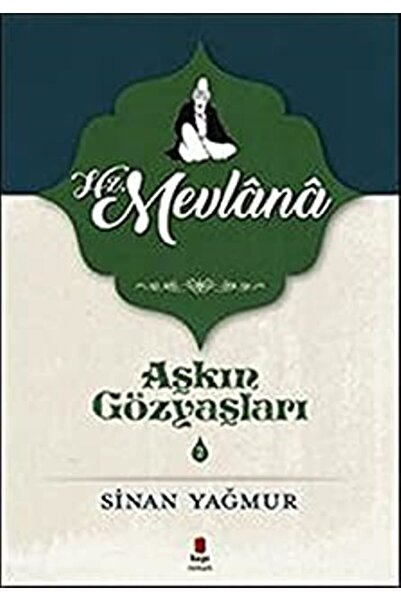 Kapı Yayınları Hz. Mevlana - Aşkın Gözyaşları 2