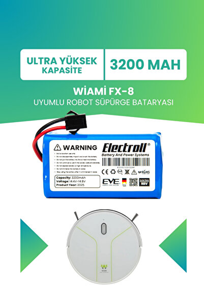 ELECTROLL WİAMİ FX-8 Uyumlu Batarya (ULTRA YÜKSEK KAPASİTE) 3200mah Pil Robot...