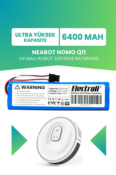 ELECTROLL Neabot Nomo Q11 Uyumlu Batarya (ULTRA YÜKSEK KAPASİTE) 6400mah Pil ...