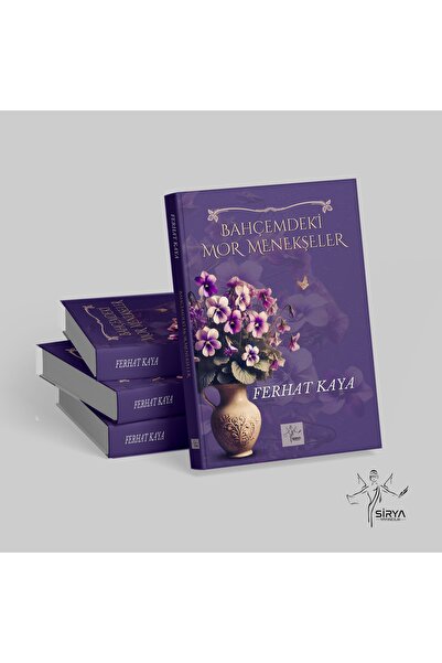 sirya yayıncılık BAHÇEMDEKİ MOR MENEKŞELER