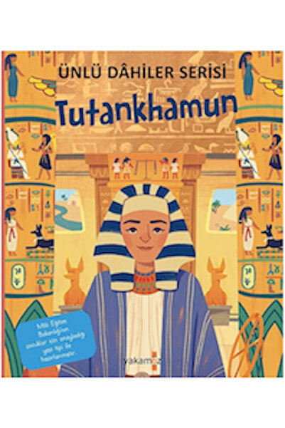 Yakamoz Yayınları Ünlü Dahiler Serisi - Tutankhamun - Yakamoz Çocuk , Resimli...