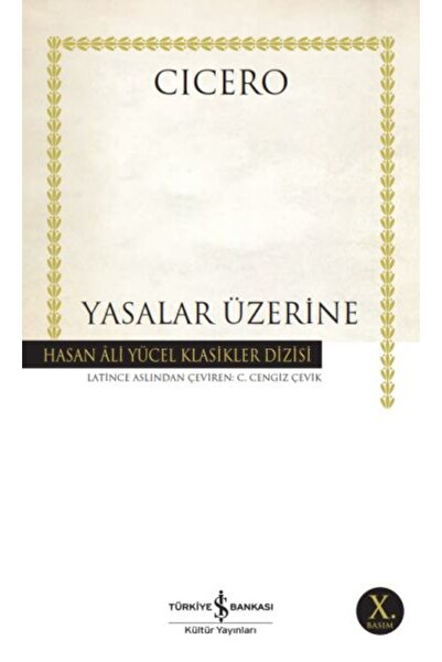 TÜRKİYE İŞ BANKASI KÜLTÜR YAYINLARI Yasalar Üzerine - Hasan Ali Yücel Klasikleri
