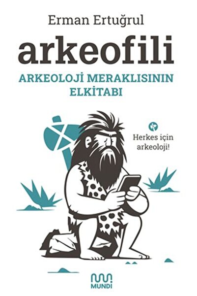 Timaş Yayınları Arkeofili: Arkeoloji Meraklısının Elkitabı