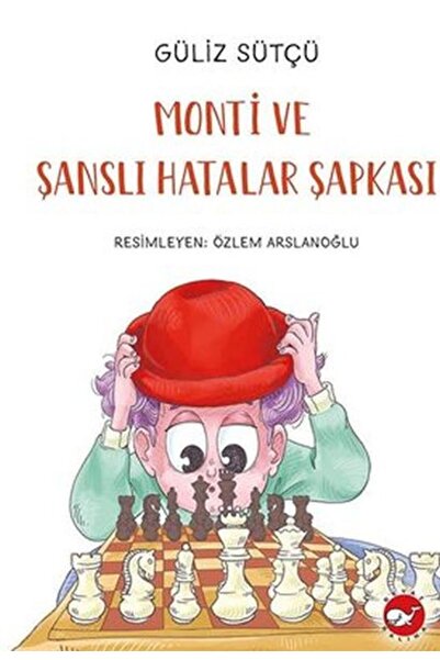 Beyaz Balina Yayınları Monti Ve Şanslı Hatalar Şapkası