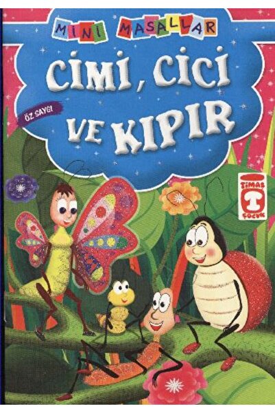 Timaş Çocuk Cimi, Cici ve Kıpır - Öz Saygı / Mini Masallar