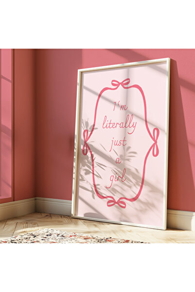 DES VU PRINT I'm Literally Just A Girl, Coquette Temalı Çerçevesiz Poster
