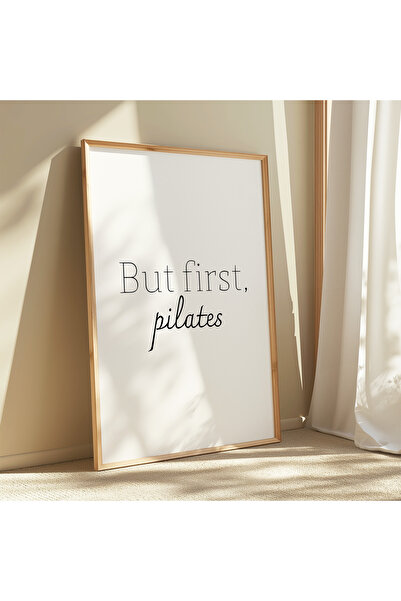 DES VU PRINT But First Pilates, Pilates Reformer Pilates Temalı Çerçevesiz Po...