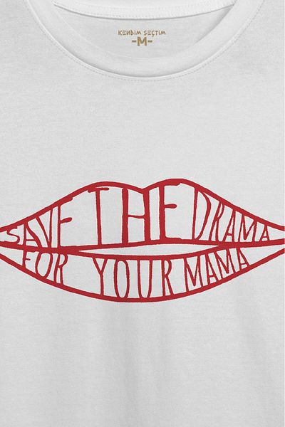 Kendim Seçtim Unisex Αστείο μπλουζάκι "Save The Drama For Your Mama" Λευκό κοντομάνικο