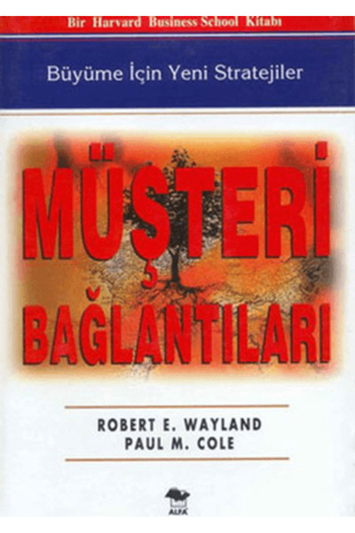 Alfa Yayınları Müşteri Bağlantıları Büyüme İçin Yeni Stratejiler (Ciltli)