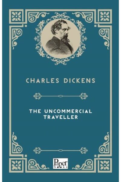 Timaş Yayınları The Uncommercial Traveller (İngilizce Kitap)