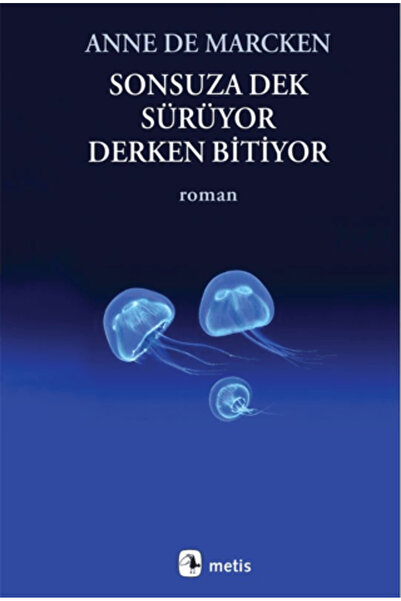 Metis Yayınları Sonsuza Dek Sürüyor Derken Bitiyor