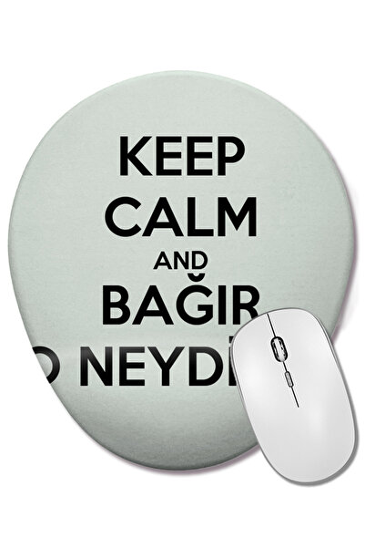 BASKI DÜNYASI Keep Calm And Bağir O Neydi GIz Mouse Pad oval cu suport pentru...