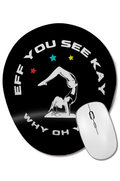 BASKI DÜNYASI Eff You See Kay Why Oh You Mouse Pad oval cu suport pentru înch...