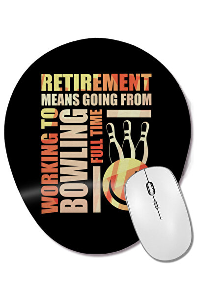 BASKI DÜNYASI Pensionarea înseamnă să renunțe la munca și să devii un jucător de bowling. Mouse pad oval cu suport pentru încheietura mâinii