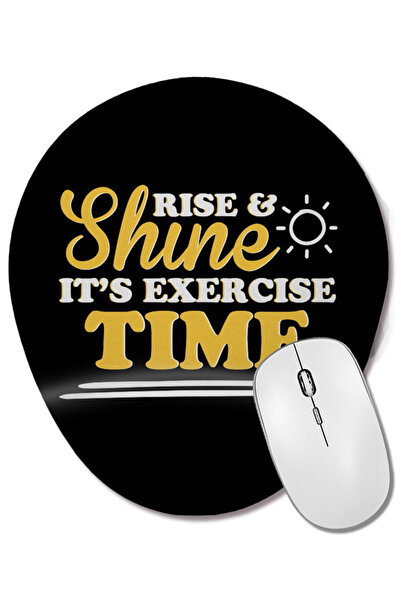 BASKI DÜNYASI Rise and Shine It's Exercise Time Oval Mouse Pad with Wrist Support