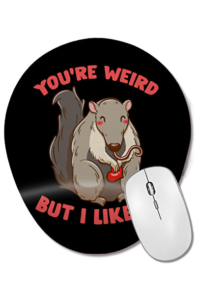 BASKI DÜNYASI Ești ciudat, dar îmi place. Mousepad oval cu suport pentru înch...