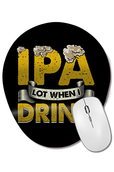 BASKI DÜNYASI IPA Lot When I Drink Funny Beer Drinker's Pun Mouse Pad oval cu...