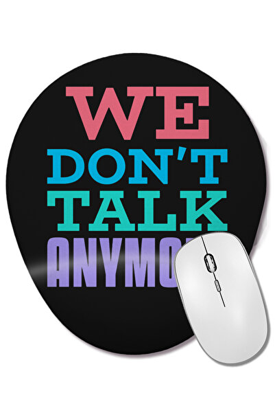 BASKI DÜNYASI Lyric We Don't Talk Anymore Mouse Pad oval cu suport pentru înc...