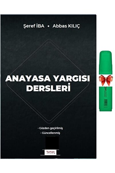 Turhan Kitabevi Anayasa Yargısı Dersleri -Şeref İba- Abbas Kılıç(Fosforlu Kal...