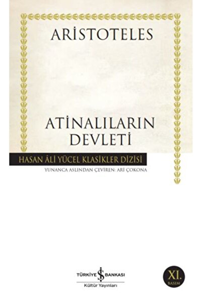 TÜRKİYE İŞ BANKASI KÜLTÜR YAYINLARI Atinalıların Devleti - Hasan Ali Yücel Kl...