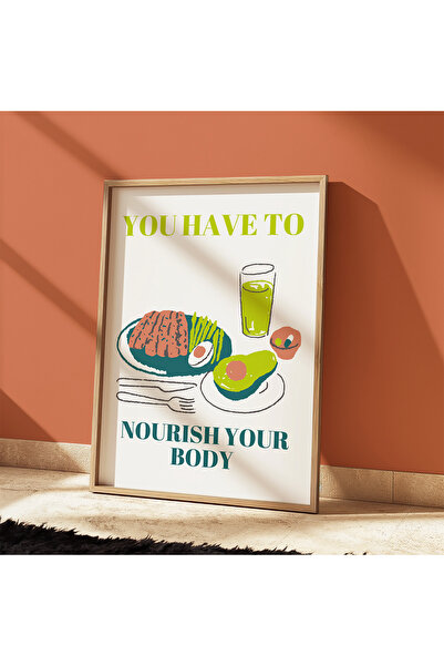 DES VU PRINT You Have To Nourish Your Body, Diyet Sağlıklı Yaşam Temalı Çerçe...