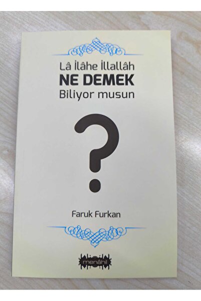 Menahil Yayınları La Ilahe Illallah Ne Demek Biliyor Musun?