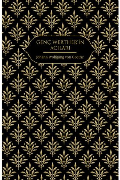 Timaş Yayınları Genç Werther'in Acıları (Altın Yaldızlı - Ciltli)