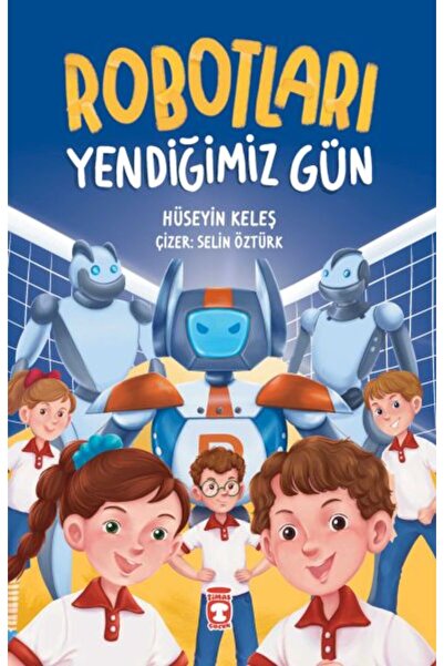Timaş Yayınları Robotları Yendiğimiz Gün