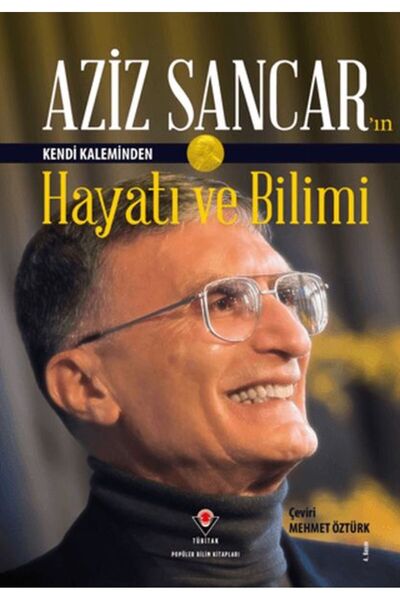 Karma Kitaplar Aziz Sancar'ın Kendi Kaleminden Hayatı ve Bilimi / (CİLTLİ ÖZE...