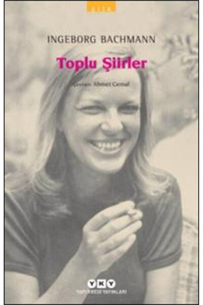 Yapı Kredi Yayınları Toplu Şiirler - Ingeborg Bachmann - Modern Klasikler