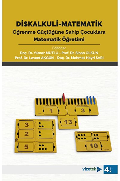 Vizetek Yayıncılık Diskalkuli - Matematik Öğrenme Güçlüğüne Sahip Çocuklara Matematik Öğretimi