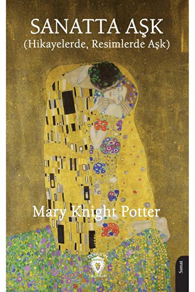 Dorlion Yayınları Sanatta Aşk (Hikayelerde, Resimlerde Aşk) -Mary Knight Potter-
