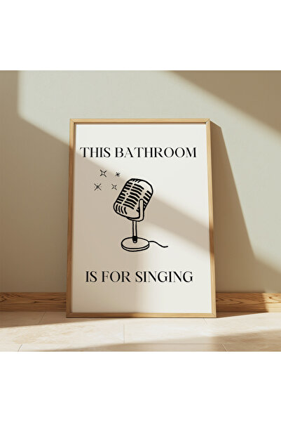 DES VU PRINT This Bathroom Is For Singing, Banyo Temalı Çerçevesiz Poster
