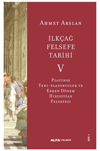 Alfa Yayınları İlkçağ Felsefe Tarihi V