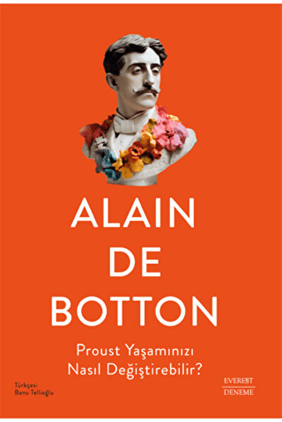 Everest Yayınları Proust Yaşamınızı Nasıl Değiştirebilir?