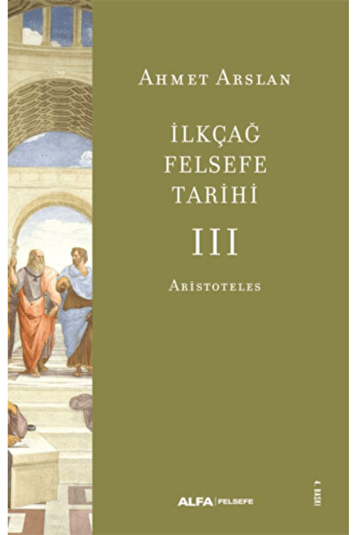 Alfa Yayınları İlkçağ Felsefe Tarihi III - Aristoteles