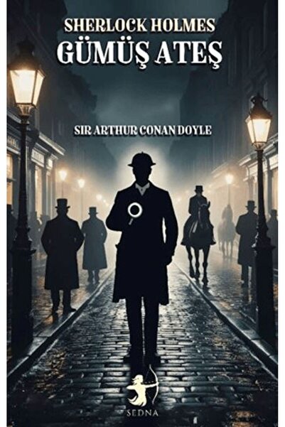 Sedna Yayınları Gümüş Ateş - Sherlock Holmes