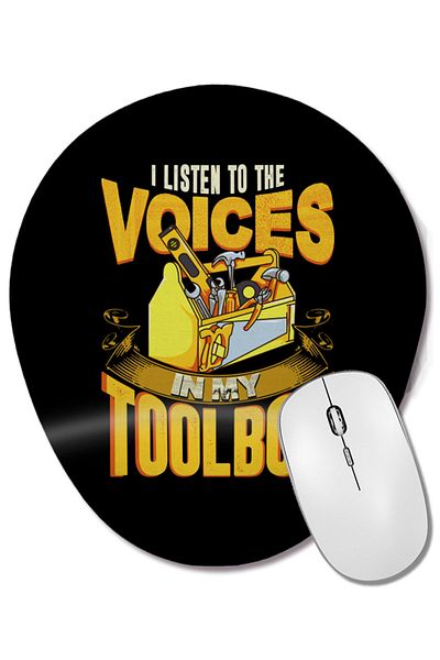 BASKI DÜNYASI I Listen to the Voices in My Toolbox Mechanics Oval Mouse Pad with Wrist Support