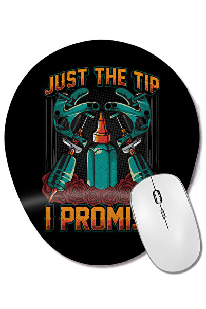 BASKI DÜNYASI Funny Just The Tip I Promise Tattoo Artist Ink Pun Mouse Pad oval cu suport pentru încheietura mâinii