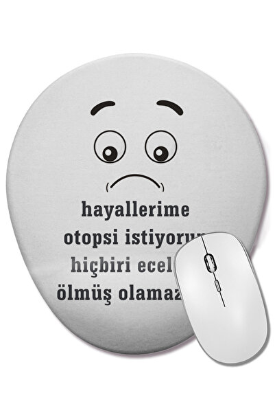 BASKI DÜNYASI Cuvânt amuzant Vreau o autopsie în visul meu Mouse Pad oval cu ...