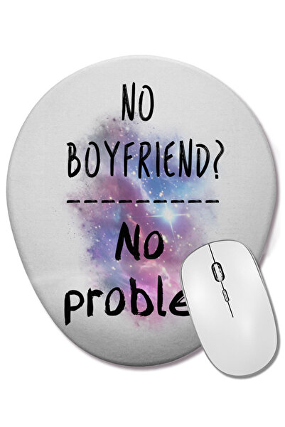 BASKI DÜNYASI Fără iubit, fără probleme. Mouse pad oval cu suport pentru încheietura mâinii.