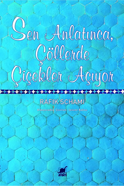 Ayrıntı Yayınları Sen Anlatınca, Çöllerde Çiçekler Açıyor